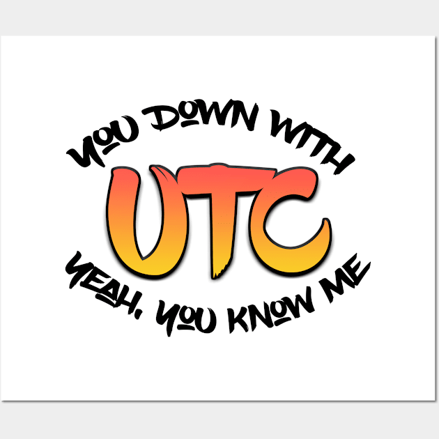 Down With UTC Wall Art by DFIR Diva